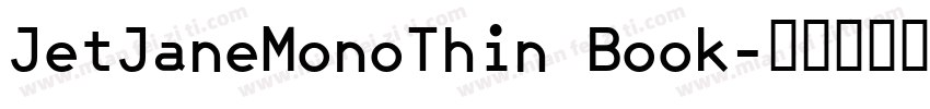 JetJaneMonoThin Book字体转换